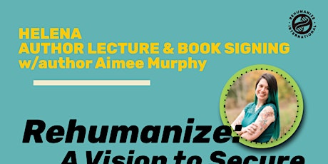 Helena Rehumanize Book Launch: Author Lecture & Book Signing