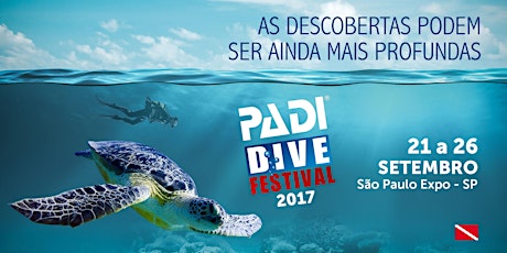 Imagem principal do evento PALESTRAS PADI DIVE FESTIVAL 2017 (inscrições gratuitas)