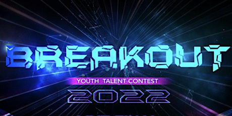 Breakout Youth Talent Contest