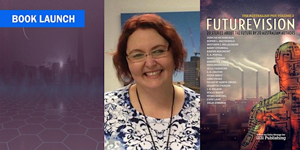 Book Launch : Futurevision - Delia Strange (ed) | North Lakes Library