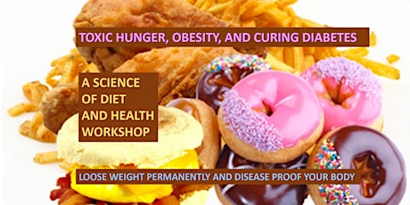 Toxic Hunger and Reversing Obesity and Diabetes primary image