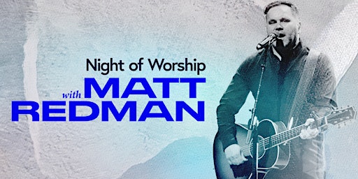 Night of Worship with Matt Redman