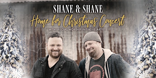 Shane and Shane Home for Christmas Concert