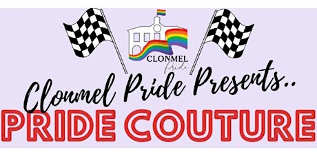 Pride Couture for 16 + | Get your lewks ready for Clonmel Pride Festival 22