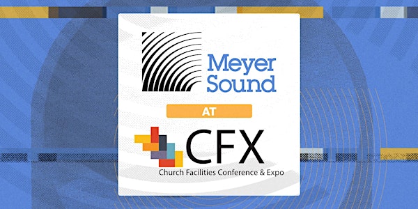 Meyer Sound Loudspeaker Demos — CFX 2022