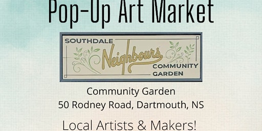 Pop Up Art Markets @ Southdale Neighbors Community Garden
