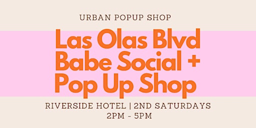 Urban PopUp Shop: Las Olas Blvd P!nk Bazaar [Babe Social + Pop Up Shop]