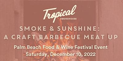 Smoke & Sunshine: A Craft Barbecue Meat Up