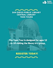 San Diego Central Library Teen Tours (Wednesdays)