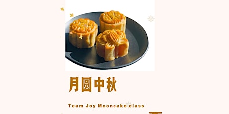 Mandarin language:  TEAM JOY Mooncake class - Cantonese Mooncake