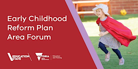 Hume Moreland - Education State Early Childhood Reform Plan Area Forum   primary image