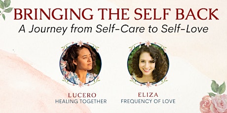 Bringing the Self Back: A Journey from Self-Care to Self-Love