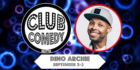 Dino Archie at Club Comedy Seattle Sep 2-3