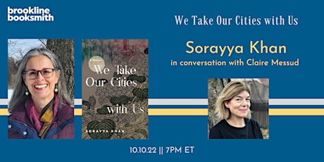 Live at Brookline Booksmith! Sorayya Khan with Claire Messud