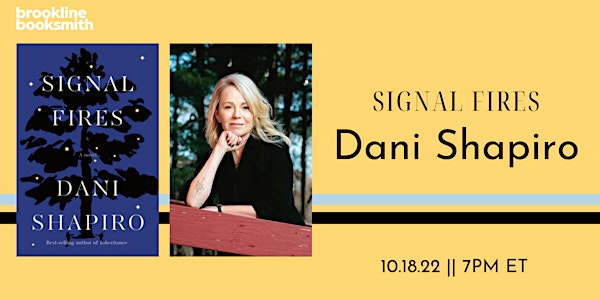 Live at Brookline Booksmith! Dani Shapiro with Claire Messud: Signal Fires