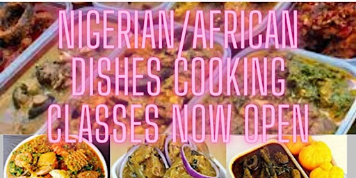 NIGERIAN/AFRICAN DISHES COOKING CLASSES