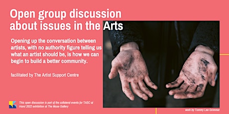 Open group discussion about issues in the Art - facilitated by The Artist