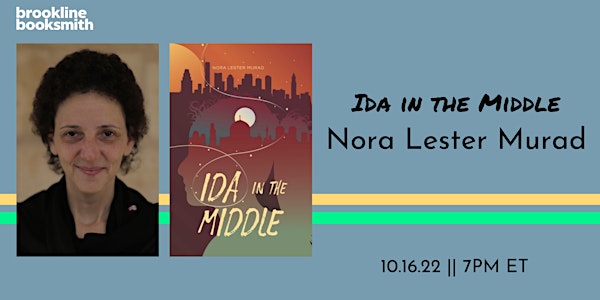 Live at Brookline Booksmith! Nora Lester Murad: Ida in the Middle