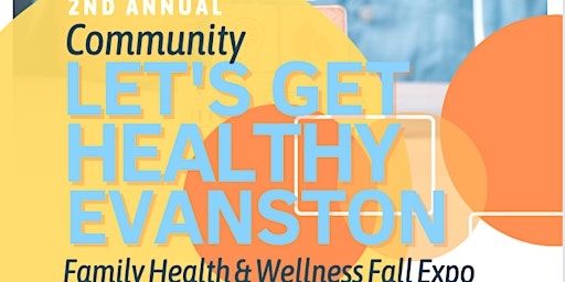 2nd Annual Health & Wellness Expo - Evanston & The North Shore