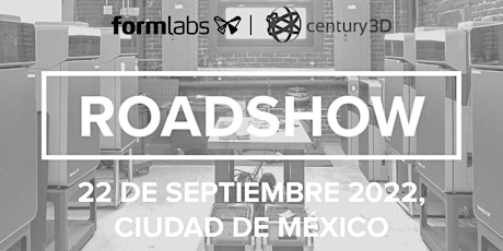 Roadshow de Formlabs México 2022