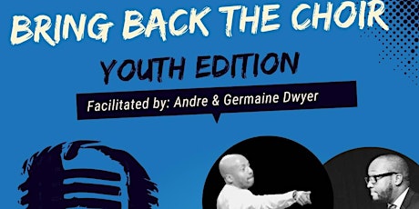 Bring Back the Choir - Youth Edition