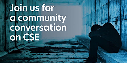 A Community Conversation about Child Sexual Exploitation (CSE)