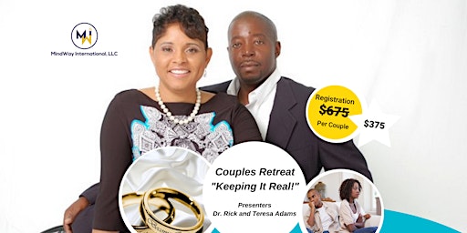 Copy of “Keeping It Real" Couples Retreat
