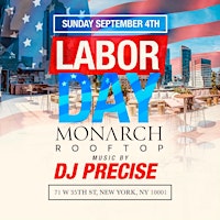 Labor Day  Party @ Monarch Rooftop