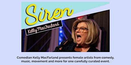 SIREN: A Variety Show of Fierce female artists from comedy, music, movement