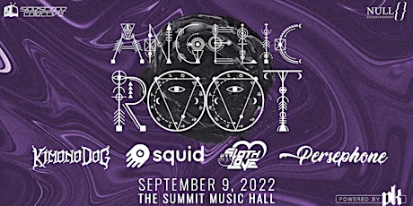Angelic Root at The Summit Music Hall - Friday September 9