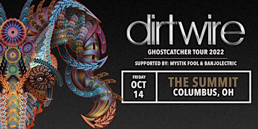 DIRTWIRE: Ghostcatcher Tour at The Summit Music Hall - Friday October 14
