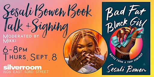Sesali Bowen Book Signing | Bad Fat Black Girl: Notes from a Trap Feminist