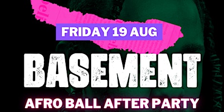 BASEMENT X  AFRO BALL AFTERPARTY