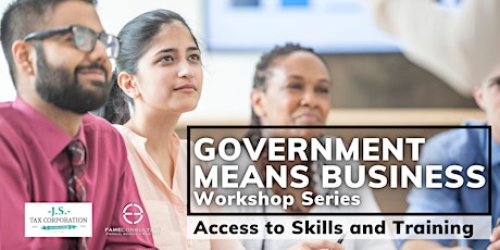 Government Means Business: Access to Skills & Training