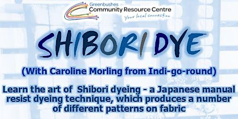 Greenbushes CRC Shibori Dye Workshop