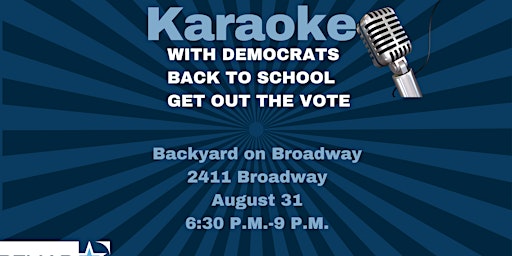 Karaoke with Democrats Back to School Get out the Vote