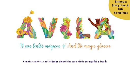Avila & The Magic Glasses / Ávila y Sus Lentes Mágicos - Storytime Series