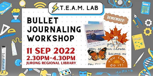 Bullet Journaling Workshop | Jurong Regional Library | STEAM Lab 2022