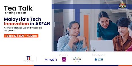 NTIS Tea Talk 2: Malaysia’s Tech Innovation in ASEAN