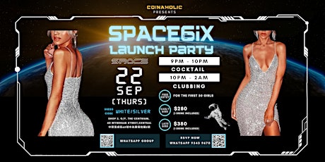 SPACE6IX LAUNCH PARTY (SEP 22, 2022)