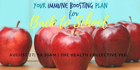 Back to School: Immunity Workshop- easy snacks and lunches that will help build immunity in preparation for the Fall primary image