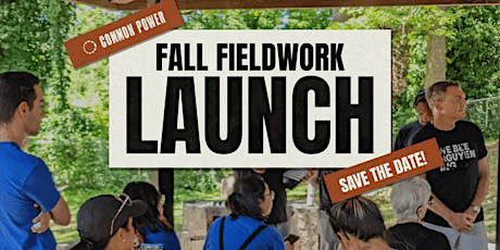 Fall Fieldwork Launch