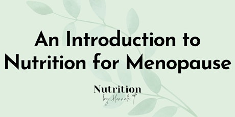 An Introduction to Nutrition for Menopause