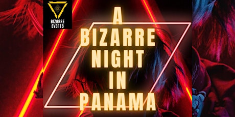 A BIZARRE NIGHT IN PANAMA