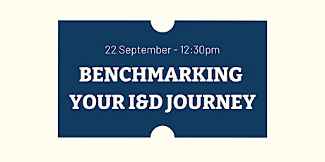 Primaire afbeelding van September Lunch & Learn: Benchmarking Your I&D Journey