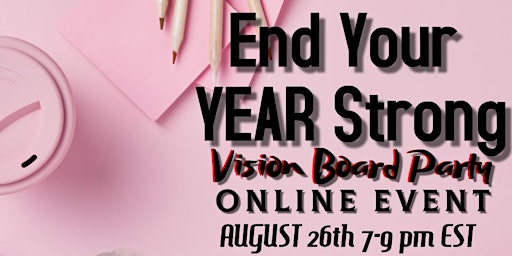 End your Year Strong Vision Board Party