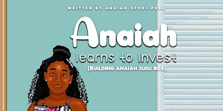 Anaiah’s First Book Launch: Anaiah Learns to Invest