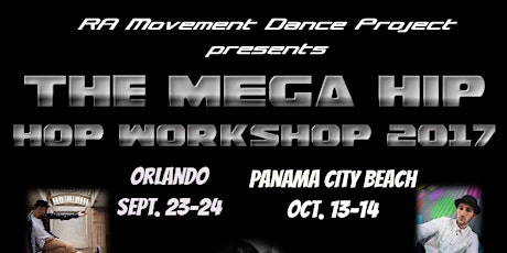 RA Movement Dance Project presents The MEGA Hip Hop Workshop 2017: Orlando  primary image