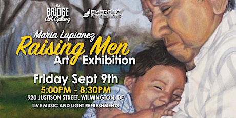 Raising Men Art Exhibition featuring Maria Lupianez - Art Loop Wilmington