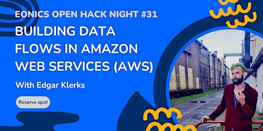 Eonics Open Hack Night #31: building data flows in AWS